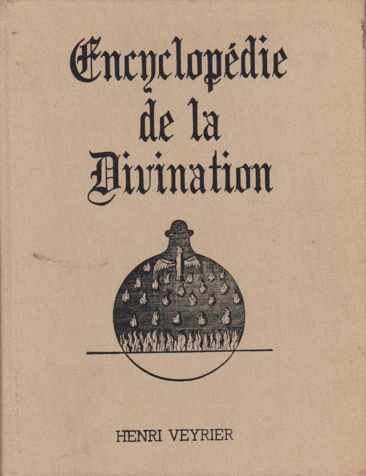 ENCYCLOPEDIE DE LA DIVINATION (HENRI VEYRIER)