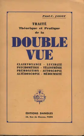 TRAITE THEORIQUE ET PRATIQUE DE LA DOUBLE-VUE (Paul-C. JAGOT)