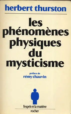 LES PHENOMENES PHYSIQUES DU MYSTICISME (Herbert THURSTON)