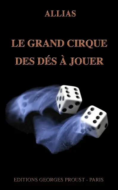 Le grand cirque des dés à jouer, d’Allias
