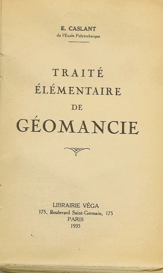 TRAITE ELEMENTAIRE DE GEOMANCIE (E. CASLANT)