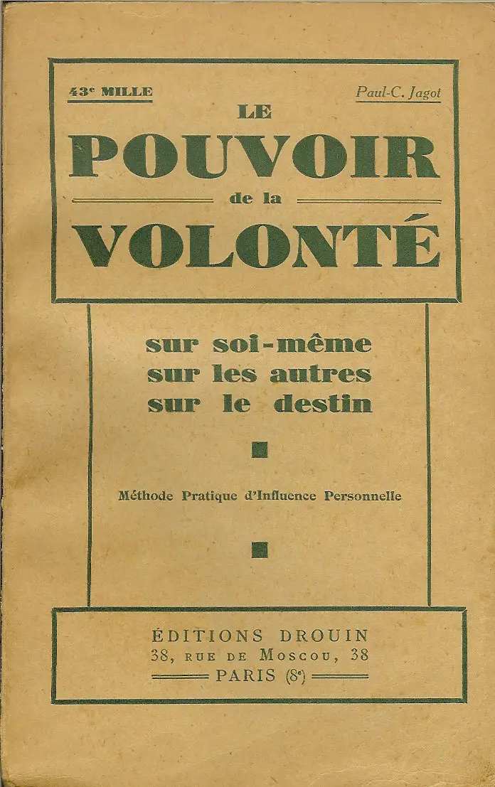 LE POUVOIR DE LA VOLONTE (Paul-C. JAGOT)