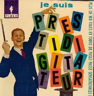 JE SUIS PRESTIDIGITATEUR (Jean MONARQUE)