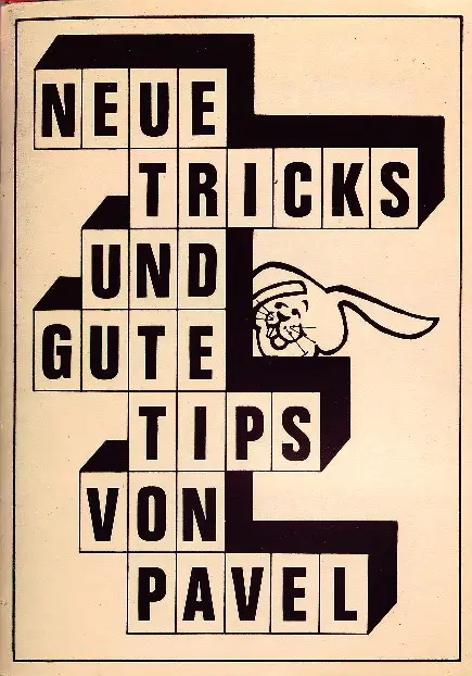 NEUE TRICKS UND GUTE TIPS VON PAVEL