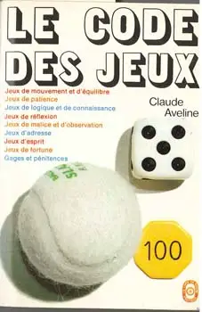 LE CODE DES JEUX (Claude AVELINE )