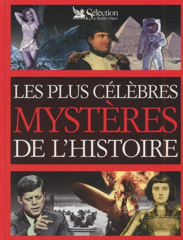 LES PLUS CÉLÈBRES MYSTÈRES DE L'HISTOIRE