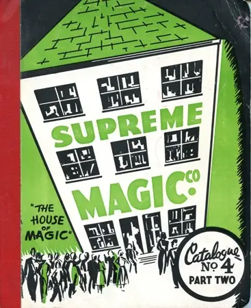 SUPREME MAGIC C° – THE HOUSE OF MAGIC – CATALOGUE N° 4 PART TWO