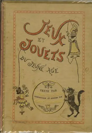 JEUX ET JOUETS DU JEUNE AGE. CHOIX DE RÉCRÉATIONS AMUSANTES & INSTRUCTIVES (Gaston TISSANDIER)