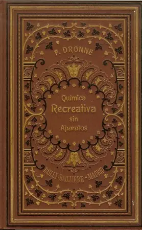 QUIMICA RECREATIVA SIN APARATOS AL ALCANCE DE TODOS (F. DRONNE)