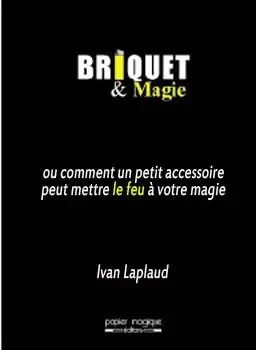 BRIQUET & MAGIE (Ivan Laplaud)