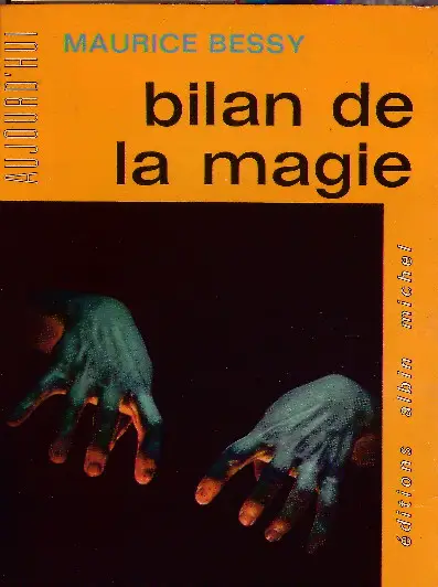BILAN DE LA MAGIE (MAURICE BESSY)