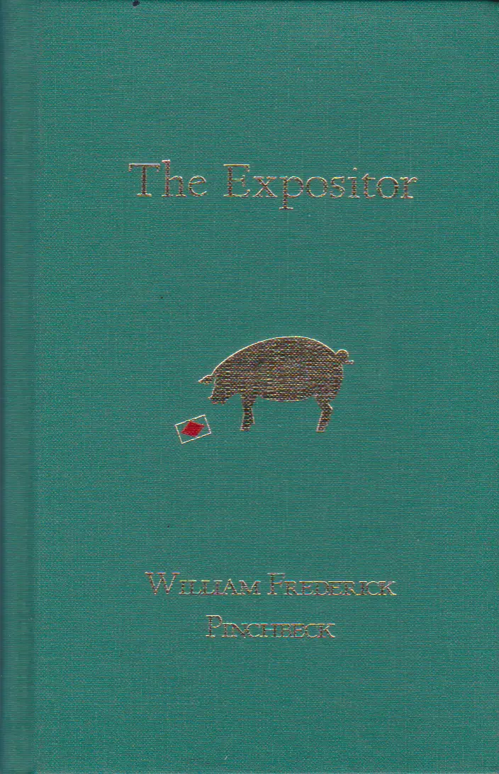 THE EXPOSITOR (WILLIAM FREDERICK PINCHBECK)
