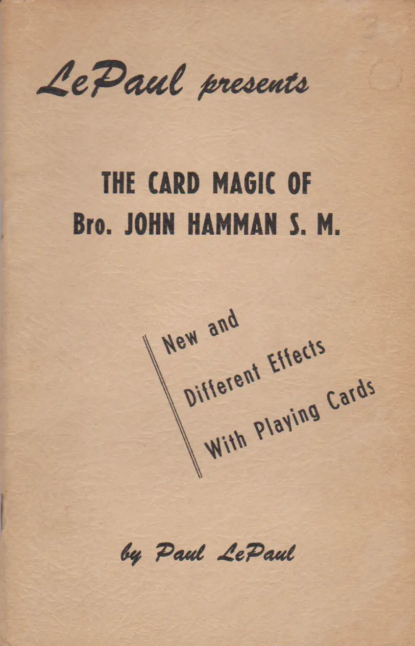 THE CARD MAGIC OF Bro. JOHN HAMMAN S. M. (Paul LePaul)