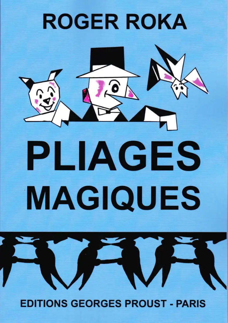 Pliages magiques, de Roger Roka