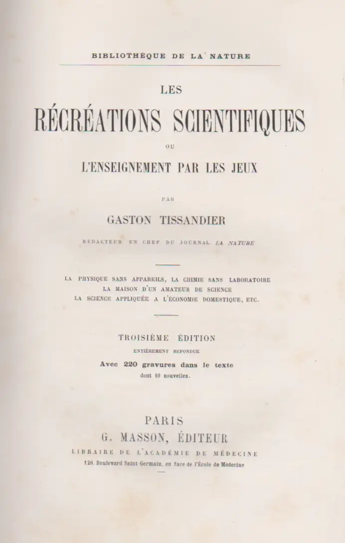 LES RECREATIONS SCIENTIFIQUES OU L'ENSEIGNEMENT PAR LES JEUX (Gaston TISSANDIER) – Image 2