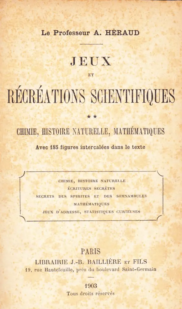 JEUX ET RÉCRÉATIONS SCIENTIFIQUES TOME 1 + TOME 2 (A. HÉRAUD) – Image 3