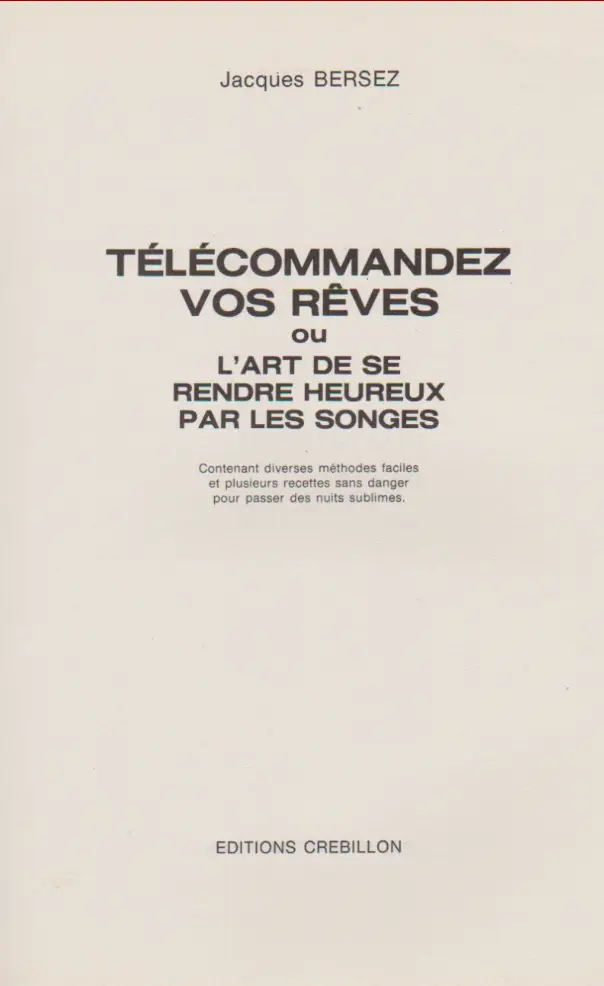 TELECOMMANDEZ VOS REVES (Jacques BERSEZ) – Image 3
