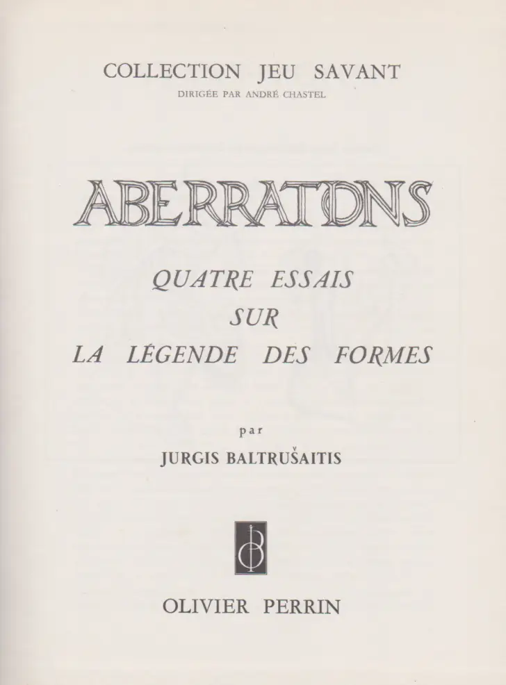 ABERRATIONS - LEGENDES DES FORMES (Jurgis BALTRUSAITIS) – Image 2