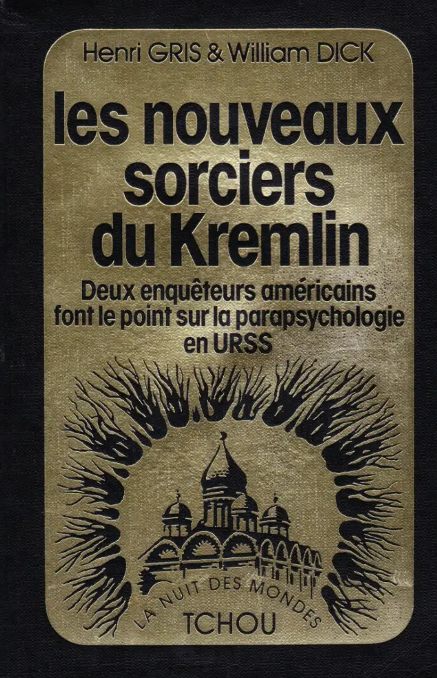 LES NOUVEAUX SORCIERS DU KREMLIN (Henri GRIS & William DICK)