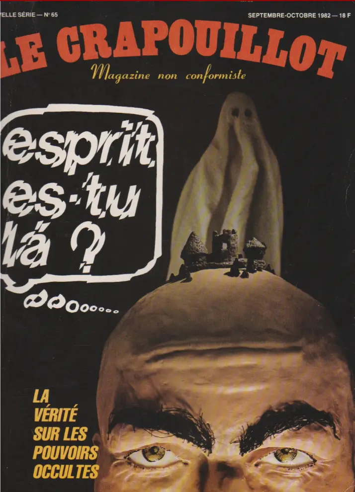 ESPRIT, ES-TU LA ? La vérité sur les pouvoirs occultes - LE CRAPOUILLOT N° 65 SEPTEMBRE - OCTOBRE 1982