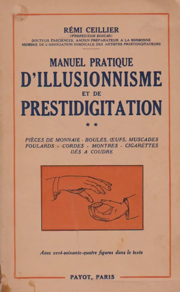 MANUEL PRATIQUE D'ILLUSIONNISME ET DE PRESTIDIGITATION Tome 2 (Rémi CEILLIER) — réf. B-226