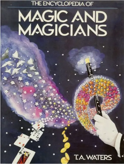 THE ENCYCLOPEDIA OF MAGIC AND MAGICIANS (T.A. WATERS)