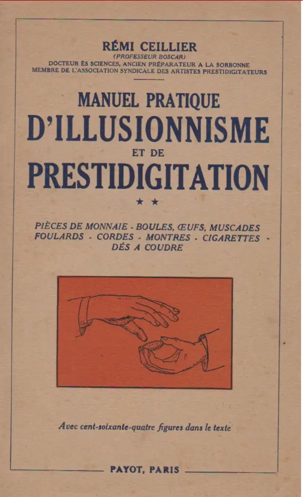 MANUEL PRATIQUE D'ILLUSIONNISME ET DE PRESTIDIGITATION Tome 2 (Rémi CEILLIER) — réf. B-859