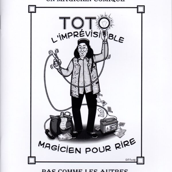 UN MAGICIEN COMIQUE PAS COMME LES AUTRES - TOTO L'IMPRÉVISIBLE (Patrick RIVET)